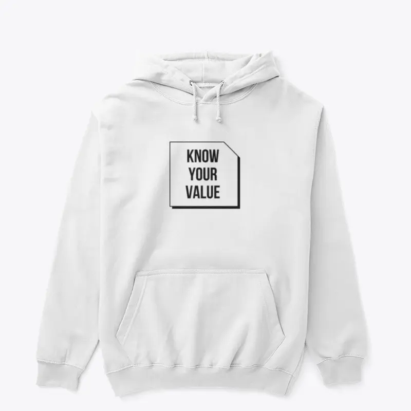 Hoodie - Know your value 