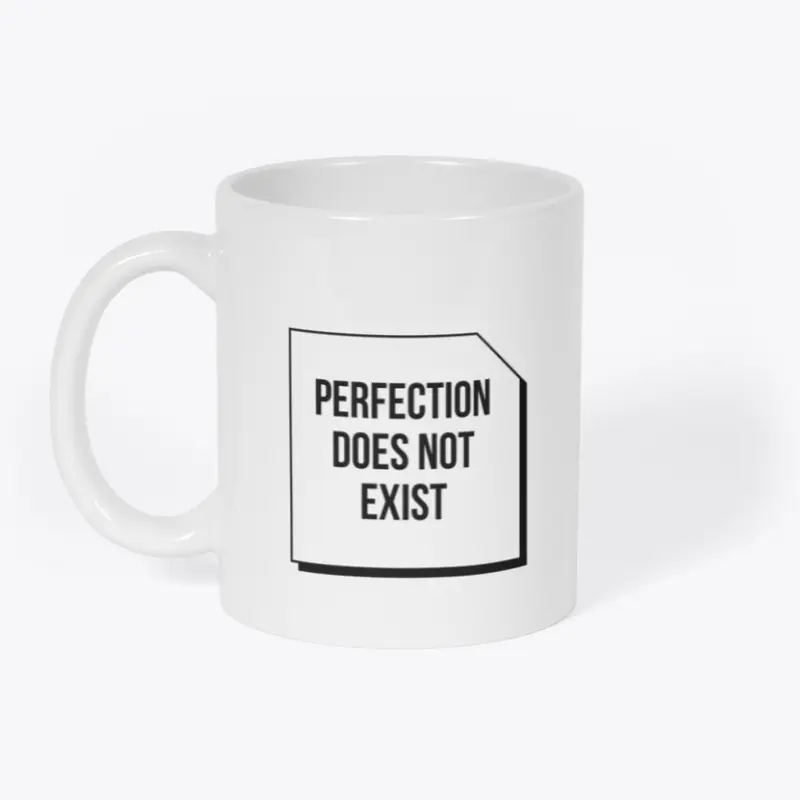 Mug - Perfection does not exist 